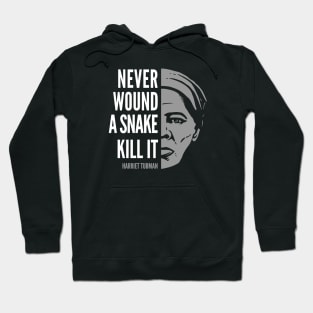 Harriet Tubman Inspirational Quote: Never Wound a Snake Hoodie